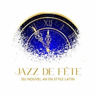 Jazz de fête du Nouvel An en style latin: Top 15 des chansons des latino-américaines pour les célébrations du Nouvel An! Musique brésilienne du restaurant Bossa Nova