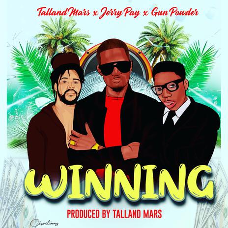 Winning ft. Talland Mars & Gunpowder | Boomplay Music