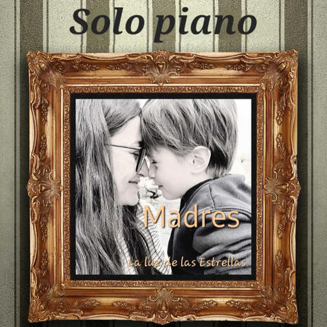 Madres (solo piano) | Boomplay Music