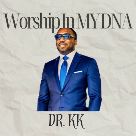 Worship in my DNA | Boomplay Music