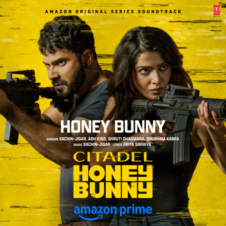 Honey Bunny (From Citadel Honey Bunny) ft. Ash King, Shruti Dhasmana & Shubham Kabra | Boomplay Music