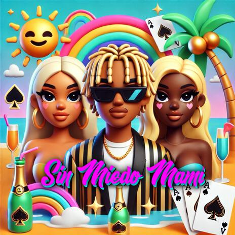 Sin Miedo Mami | Boomplay Music