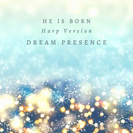 He Is Born (Harp Version) | Boomplay Music