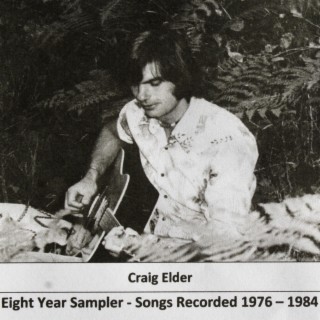 Eight Year Sampler (Songs Recorded 1976 1984)