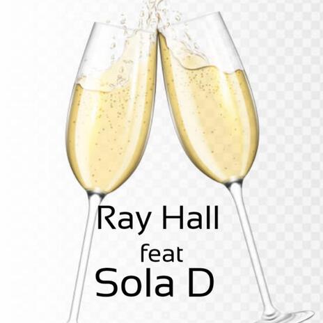 Cheers Ray Hall x Sola D | Boomplay Music