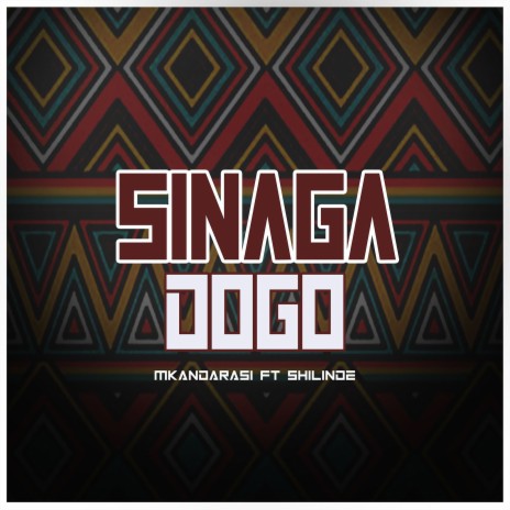 Sinaga Dogo ft. Shilinde | Boomplay Music