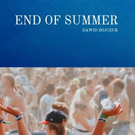 END OF SUMMER | Boomplay Music