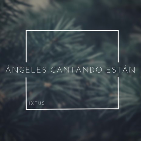 Ángeles Cantando Están | Boomplay Music