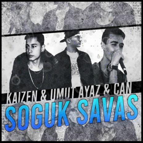 Soğuk Savaş ft. Umut Ayaz & Can Karasu | Boomplay Music