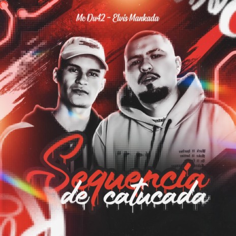 SEQUÊNCIA DE CATUCADA ft. MC Du42 | Boomplay Music