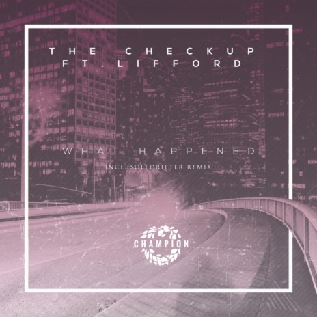 What Happened (Dub Mix) ft. Lifford
