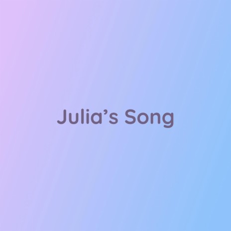 Julia's Song | Boomplay Music