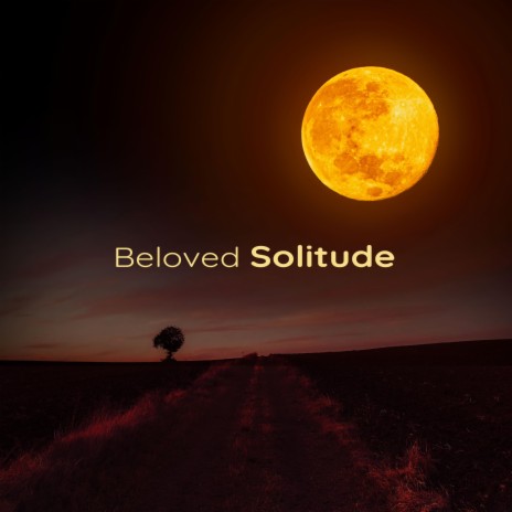 Beloved Solitude | Boomplay Music