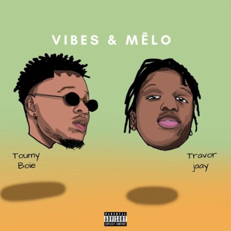 vibes&melo ft. Toumy Boie | Boomplay Music