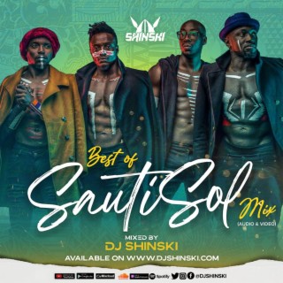Best of Sauti Sol Mix [Suzanna, Midnight Train, Sura yako, Short and Sweet, Extravaganza, Insecure]
