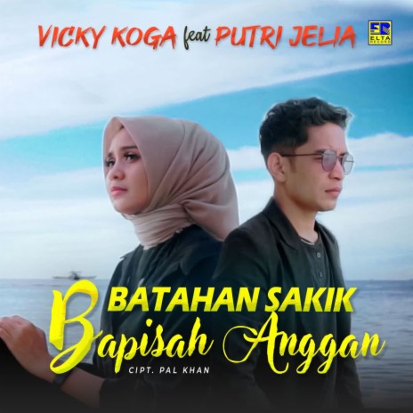 Batahan Sakik Bapisah Anggan ft. Putri Jelia | Boomplay Music