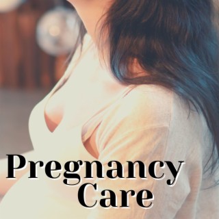 Pregnancy Care: New Age Zen Ambient Music for Pregnancy Yoga