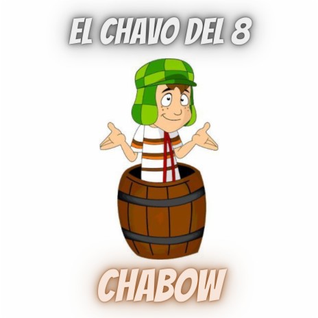 El chavo del 8 (Remix) ft. Dembow | Boomplay Music