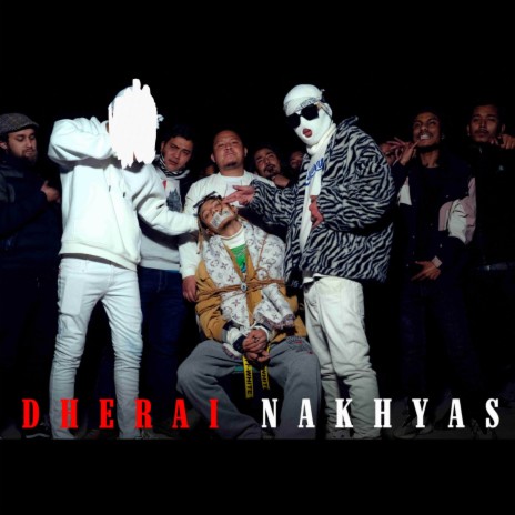 Dherai Nakhyas | Boomplay Music