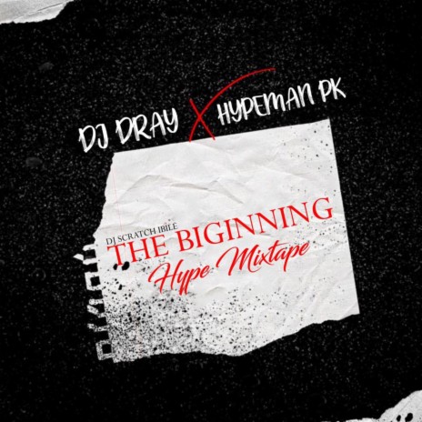 The Beginning Hype Mixtape 4 ft. Dj Scratch Ibile & Hypeman Pk