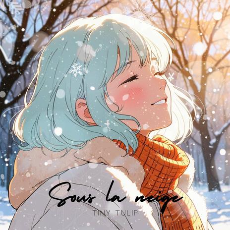 Sous la neige | Boomplay Music