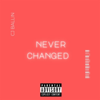 Never Changed lyrics | Boomplay Music