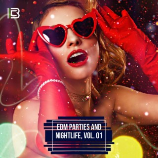 EDM Parties and Nightlife, Vol. 01