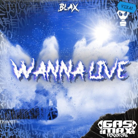 Wanna Live | Boomplay Music