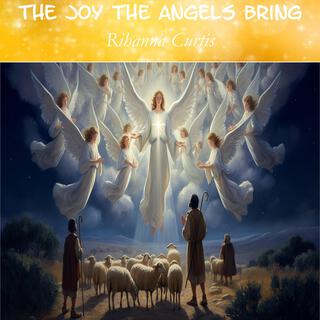 The Joy the Angels Bring