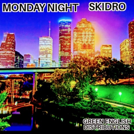 MONDAY NIGHT ft. SkidRo | Boomplay Music