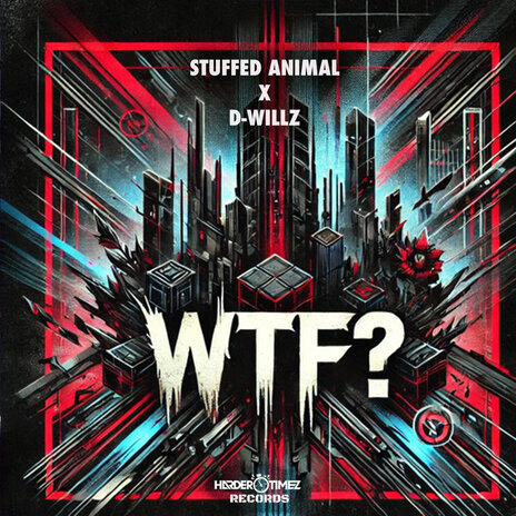 WTF!? ft. D-Willz | Boomplay Music