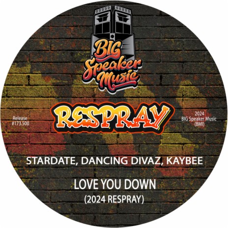 Love You Down (202 Edit ReSpray) ft. Dancing Divaz & Kaybee | Boomplay Music