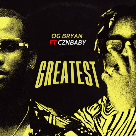 Greatest ft. Cznbaby | Boomplay Music