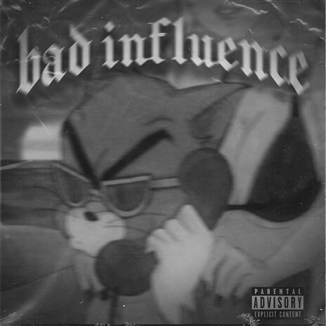 BAD INFLUENCE (Slowed)