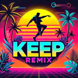 Keep (REMIX)