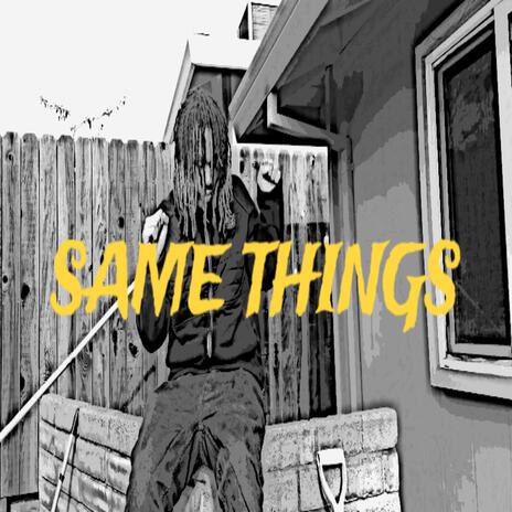 Same Things | Boomplay Music