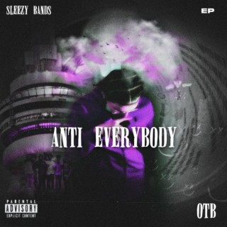 anti everybody.