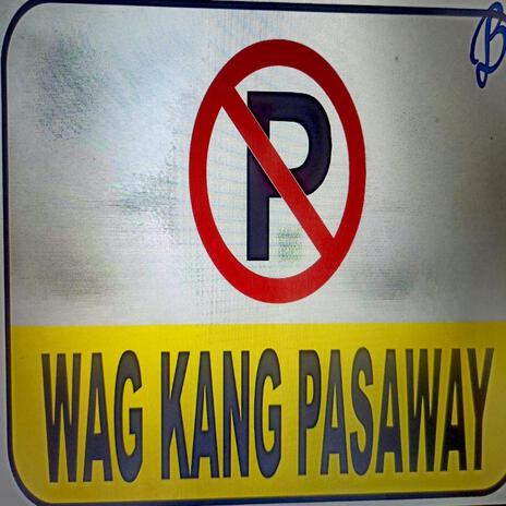 Wag Kang Pasaway