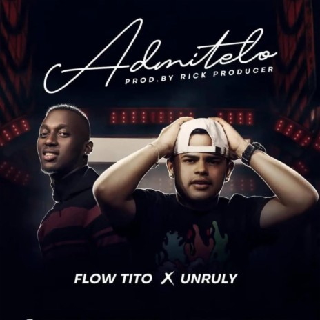 Admítelo ft. Unruly Musica | Boomplay Music