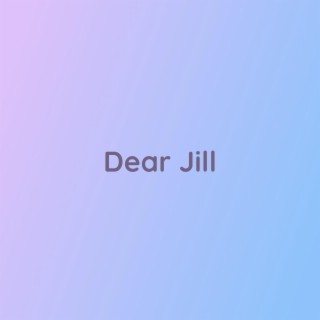 Dear Jill