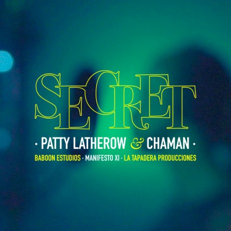 Secret (Manifesto XI) ft. Chaman & Patty Latherow | Boomplay Music