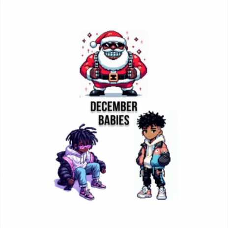 December Babies ft. WillOTB | Boomplay Music