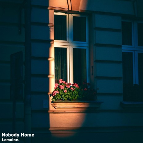 Nobody Home | Boomplay Music
