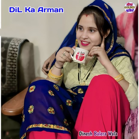 Dil Ka Arman | Boomplay Music