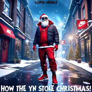 HOW THE YN STOLE CHRISTMAS!