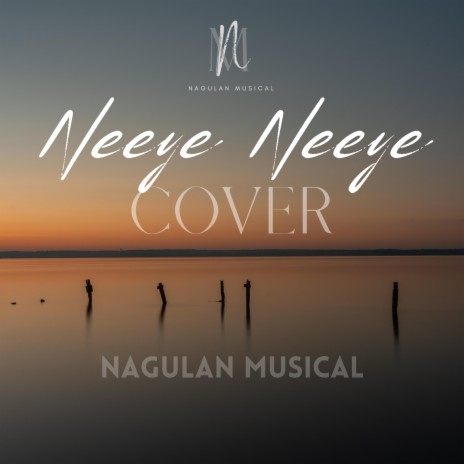 Neeye Neeye (Cover) | Boomplay Music