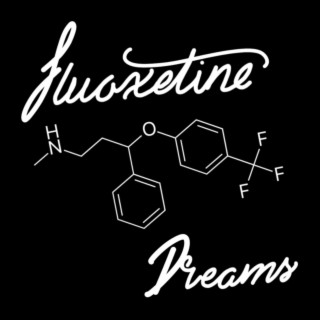 FLUOXETINE DREAMS