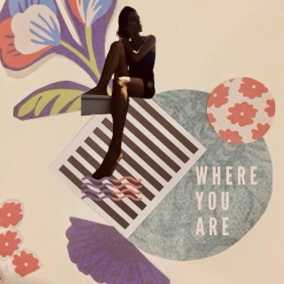 Where You Are