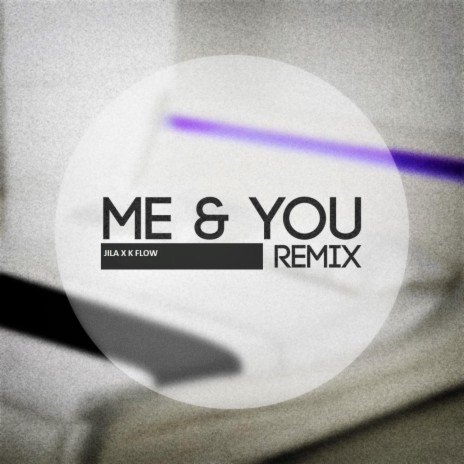 Me and you (Remix)