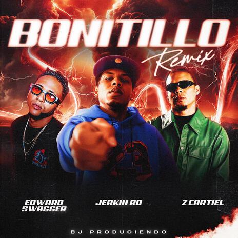 Bonitillo (Remix) ft. Edward Swagger & Z Cartiel | Boomplay Music